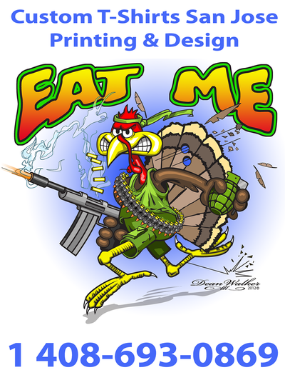 Custom Printed T-Shirts San Jose Eat Me Turkey Cartoon