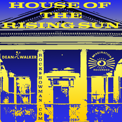 House of the Rising Sun  by Dean Walker San Jose